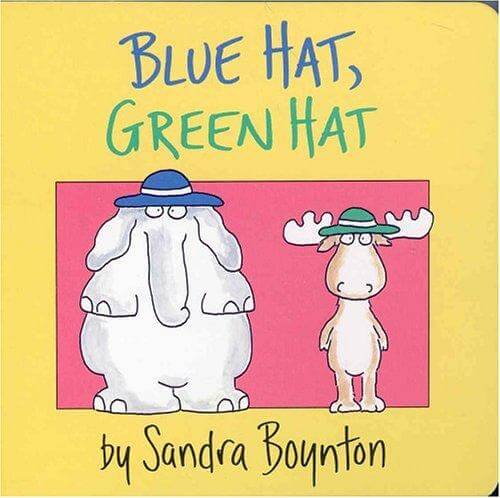 Blue Hat, Green Hat Sandra BoyntonThis whimsical first concept book, featuring a delightful read-aloud text that showcases animals, colors, and clothes, is sure to elicit giggles from little ones as they happily chime in on every spread with an .First pub
