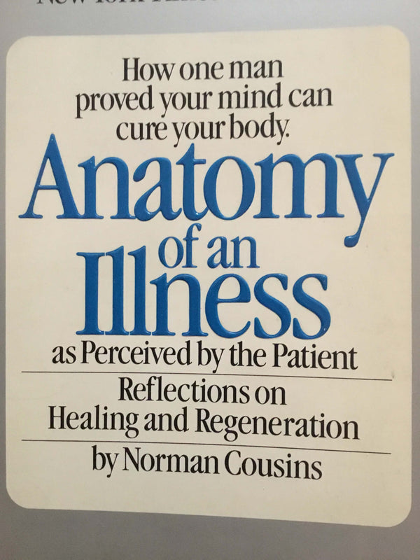 Anatomy of an Illness: As Perceived by the Patient Norman CousinsAnatomy of an Illness was the first book by a patient that spoke to our current interest in taking charge of our own health. It started the revolution in patients working with their doctors