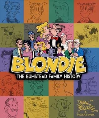 Blondie: The Blumstead Family History Dean YoungFor more than 75 years Blondie and Dagwood Bumstead have been one of America's favorite couples. Through war and peace, through boom and bust, through sexual revolution and social upheaval, "Blondie" has bec