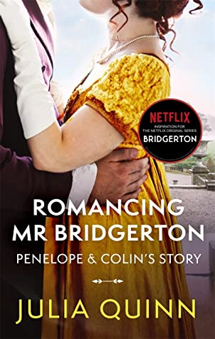 Romancing Mister Bridgerton (Bridgertons #4) Julia Quinnveryone knows that Colin Bridgerton is the most charming man in London. Penelope Featherington has secretly adored her best friend's brother for...well, it feels like forever. After half a lifetime o