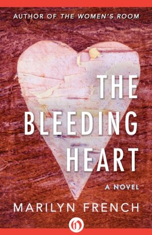 The Bleeding Heart Marilyn FfrenchBy the author of the groundbreaking feminist novel The Women's Room, The Bleeding Heart is a compelling novel about the devastating power of marriage -- and the unexpected power of love. A love story for and about adults,