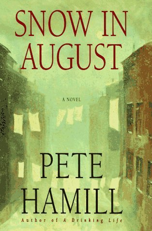 Snow in August Pete HamillSet in a working-class Brooklyn neighborhood in 1947, this poignant tale revolves around two of the most endearing characters in recent fiction: an 11-year-old Irish Catholic boy named Michael Devlin and Rabbi Judah Hirsch, a ref