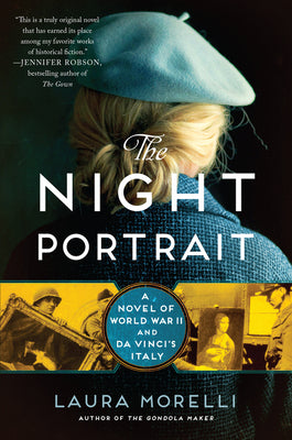 The Night Portrait: A Novel of World War II and da Vinci's Italy Laura MorelliUSA Today Bestseller"This is a truly original novel that has earned its place among my favorite works of historical fiction."--Jennifer Robson, USA Today bestselling author of T