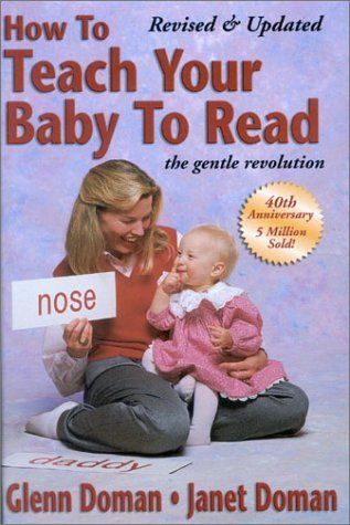 How to Teach Your Baby to Read (The Gentle Revolution) Glenn DomanHow to Teach Your Baby to Read (The Gentle Revolution)