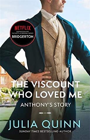 The Viscount Who Loved Me (Bridgertons #2) Julia QuinnThe second book in the beloved and globally bestselling Bridgerton Family, now a series created by Shonda Rhimes for Netflix. Welcome to Anthony's story . . .1814 promises to be another eventful season