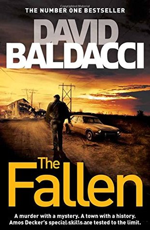 The Fallen: An Amos Decker Novel 4 (Amos Decker #4) David BaldacciDavid Baldacci returns with the next blockbuster thriller in his #1 New York Times bestselling Memory Man series featuring detective Amos Decker--the man who can forget nothing.Amos Decker