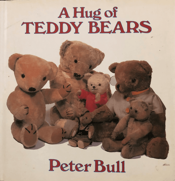 A Hug of Teddy Bears Peter BullThe Herbert Press Limited