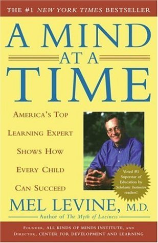 A Mind at a Time Mel Levine, MD Different minds learn differently. That's an issue for many children, because most schools still cling to a one-size-fits-all education philosophy. As a result, children struggle because their learning patterns don't fit th