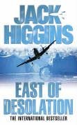 East of Desolation Jack HigginsClassic adventure from the undisputed master of action and adrenalin-pumping suspense.When a plane crashes in the icy Greenland desert with no passengers on board, and no means of identification, Joe Martin is hired to fly t