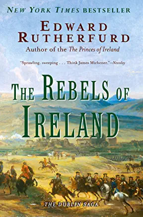 The Rebels of Ireland (The Dublin Saga #2) Edward RutherfurdThe reigning master of grand historical fiction returns with the stirring conclusion to his bestselling Dublin Saga.The Princes of Ireland, the first volume of Edward Rutherfurd’s magisterial epi
