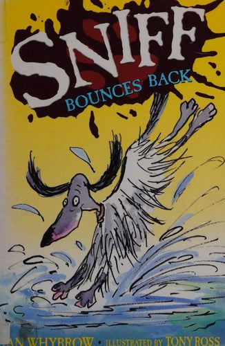 Sniff Bounces Back Jan WhybrowSniff is a wild, woolly and wicked dog who has adopted the family he lives with. For Ben Moore, already plagued by his screamy little sister, it's a tough job keeping out of trouble once Sniff starts muscling in.First publish