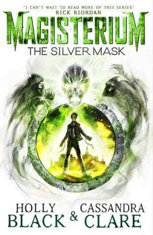 The Silver Mask (Magisterium #4) Holly Black and Cassandra ClareCallum Hunt's life has fallen apart.His friend is gone. The spy has escaped. His secret is out.He is facing an existence behind bars, banished from the rest of the magical community for what