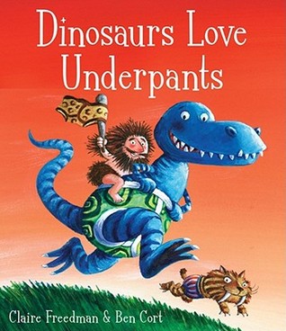 Dinosaurs Love Underpants Claire Freedman and Ben Cort Find out what really drove the dinosaurs to extinction in this funny, wacky celebration of underpants from top-selling author-illustrator team Claire Freedman and Ben Cort!The mystery of dinosaur exti