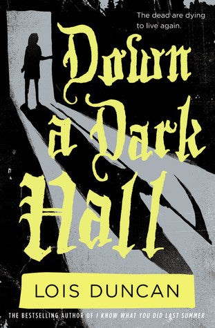 Down a Dark Hall Lois DuncanA paranormal rollercoaster ride with goosebumps at every turn--now a motion picture starring Uma Thurman and Anna Sophia Robb!Kit Gordy sees Blackwood Hall towering over black iron gates, and she can't help thinking, This place
