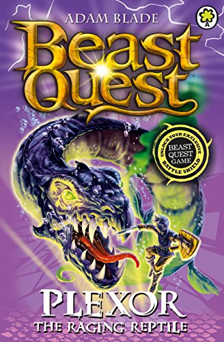 Plexor the Raging Reptile: Series 15 Book 3 (Beast Quest 85) Adam Blade Battle fearsome beasts and fight evil with Tom and Elenna in the bestselling adventure series for boys and girls aged 7 and up.In a desert oasis a terrifying creature lies in wait. Pl