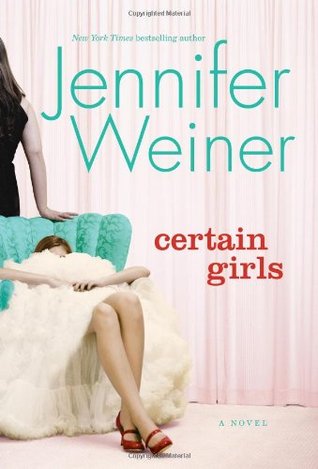 Certain Girls (Cannie Shapiro #2) Jennifer WeinerReaders fell in love with Cannie Shapiro, the smart, sharp-tongued, bighearted heroine of Good in Bed who found her happy ending after her mother came out of the closet, her father fell out of her life, and