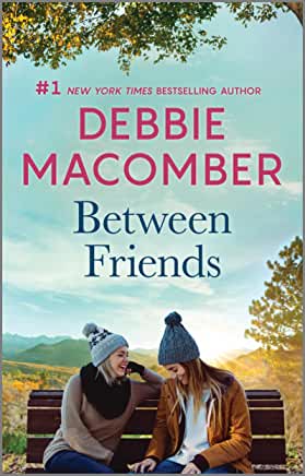 Between Friends Debbie MacomberJillian Lawton and Lesley Adamski. Two girls from very different backgrounds. Jillian is the only child of wealthy parents, while Lesley's from a working-class family. They become best friends in the turbulent '60s, but thei