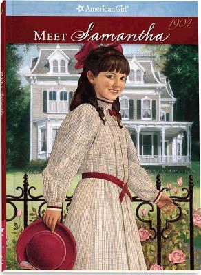 Meet Samantha: An American Girl (American Girl: Samantha #1) Meet Samantha: An American Girl(American Girl: Samantha #1)Susan S AdlerSamantha Parkington is an orpan who lives with her rich grandmother in 1904. There are many servants in Grandmary's busy,