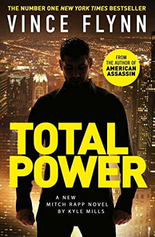 Total Power (Mitch Rapp #19) Vince FlynnIN THE NEXT THRILLER IN THE NUMBER ONE 'NEW YORK TIMES' BEST-SELLING MITCH RAPP SERIES, IT'S A RACE AGAINST THE CLOCK WHEN ISIS TAKES OUT THE ENTIRE US POWER GRID AND THROWS THE COUNTRY INTO CHAOS.When Mitch Rapp ca