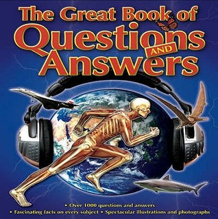 The Great Book of Questions and Answers Arcturus Editorial BoardEver wondered whether ostriches really bury their heads in the sand, or what gas giants are? This illustrated, lively reference book for children, and the whole family, asks and answers these