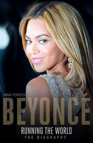 Beyonce: Running the World: The Biography Anna PointerAn intimate, definitive celebration one of the world's most influential artistsAs a painfully shy six-year-old singing in her parents' kitchen back in the late 1980s, it was impossible to imagine the m