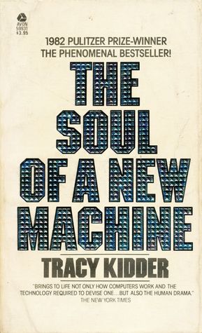 The Soul of a New Machine Tracy KidderComputers have changed since 1981, when Tracy Kidder indelibly recorded the drama, comedy, and excitement of one company's efforts to bring a new microcomputer to market. What has changed little, however, is computer