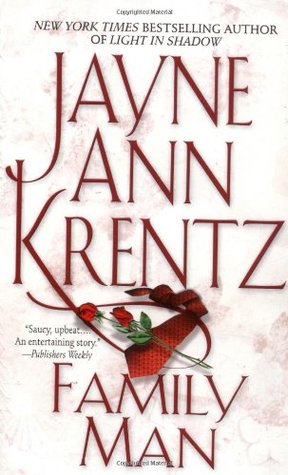 Family Man Jayne Ann KrentzAs personal assistant to octogenarian matriarch Justine Gilchrist, Katy Wade has spent years sorting out Gilchrist family problems; but now she pulls off a minor miracle: she persuades Justine's grandson Luke, a talented restaur