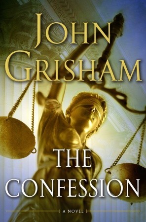 The Confession John Grisham#1 NEW YORK TIMES BESTSELLERAn innocent man is about to be executed.Only a guilty man can save him.In 1998, in the small East Texas city of Sloan, Travis Boyette abducted, raped, and strangled a popular high school cheerleader.