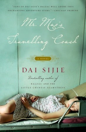 Mr. Muo's Travelling Couch Dai SijieHaving enchanted readers on two continents with Balzac and the Little Chinese Seamstress, Dai Sijie now produces a rapturous and uproarious collision of East and West, a novel about the dream of love and the love of dre