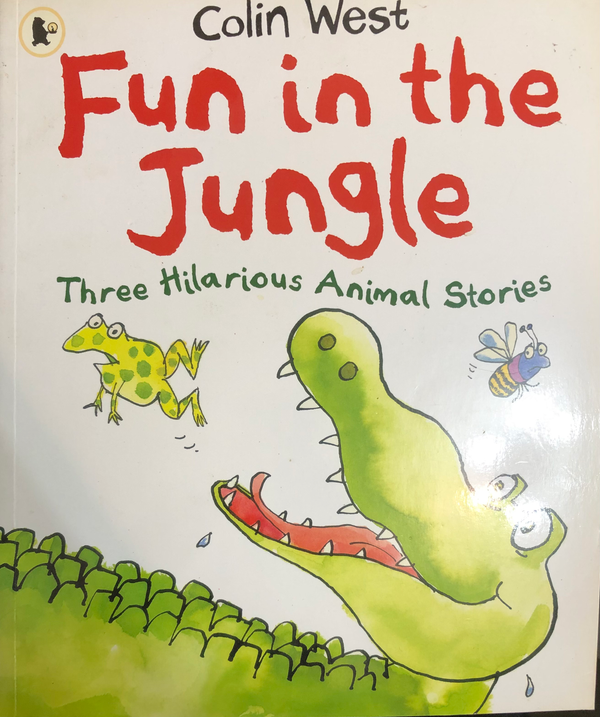 Fun in the Jungle: Three Hilarious Animal Stories Colin WestColin West's delightfully simple and surprising tals are idea for early readers. Meet the crocodile, the giraffe and the monkey and join the jungle fun!First published 2012 by Walker Books Ltd