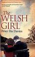 The Welsh Girl Peter Ho DaviesIn 1944, a German Jewish refugee is sent to Wales to interview Rudolf Hess; in Snowdonia, a seventeen-year-old girl, the daughter of a fiercely nationalistic shepherd, dreams of the bright lights of an English city; and in a