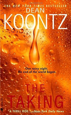 The Taking Dean KoontzIn one of the most dazzling books of his celebrated career, Dean Koontz delivers a masterwork of page-turning suspense that surpasses even his own inimitable reputation as a chronicler of our worst fears-and best dreams. In The Takin