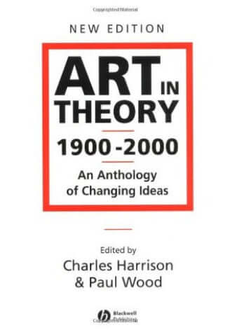 Art in Theory 1900 - 2000: An Anthology of Changing Ideas This popular anthology of twentieth-century art theoretical texts has now been expanded to take account of new research, and to include significant contributions to art theory from the 1990s.* New