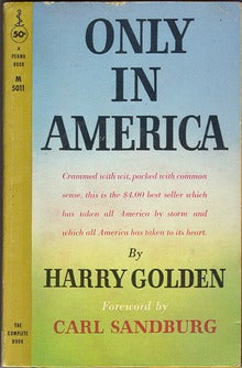 Only in America Harry GoldenIn Vintage Condition309 pages, PaperbackPublished January 1, 1959 by Permabooks (First published January 1, 1958)