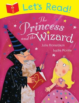 The Princess and the Wizard Julia Donaldson and Lydia MonksThe princess may try seven times to escapeBy changing her colour and changing her shape."But each time Princess Eliza changes – into a blue fish, a yellow chick, a red fox or a black cat – the wic