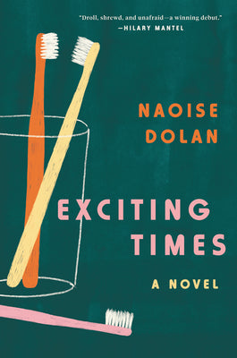 Exciting Times Naoise Dolan“This debut novel about an Irish expat millennial teaching English and finding romance in Hong Kong is half Sally Rooney love triangle, half glitzy Crazy Rich Asians high living—and guaranteed to please.”—Vogue A RECOMMENDED BOO