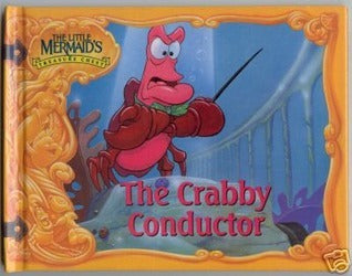 The Crabby Conductor M.C. Varley, Walt Disney CompanyFirst published January 1, 1992