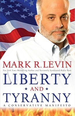 Liberty and Tyranny: A Conservative Manifesto Mark R LevinConservative talk radio's fastest-growing superstar is also a New York Times bestselling phenomenon: the author of the groundbreaking critique of the Supreme Court, Men in Black, and the deeply per