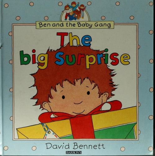 The Big Surprise David BennettWith the help of his younger brother and sisters, Ben searches the garden for the birthday present his parents have hidden there.First published January 1, 1988