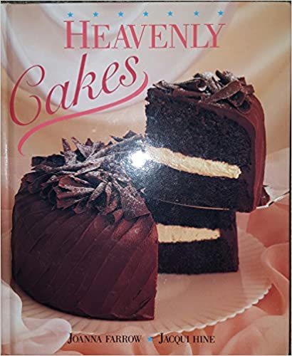 Heavenly Cakes Joanna Farrow and Jacqui Hine