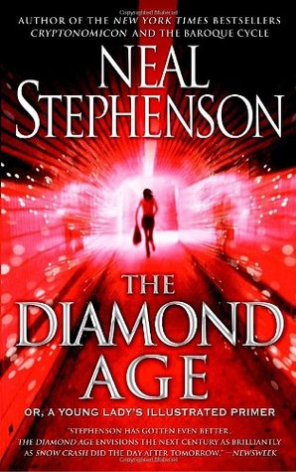 The Diamond Age: Or, a Young Lady's Illustrated Primer Neal StephensonThe Diamond Age: Or, a Young Lady's Illustrated Primer is a postcyberpunk novel by Neal Stephenson. It is to some extent a science fiction coming-of-age story, focused on a young girl n