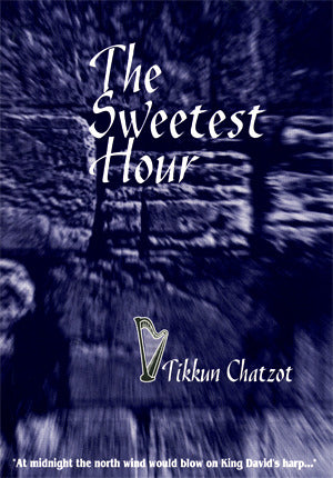 The Sweetest Hour: Tikkun Chatzot - Eva's Used Books