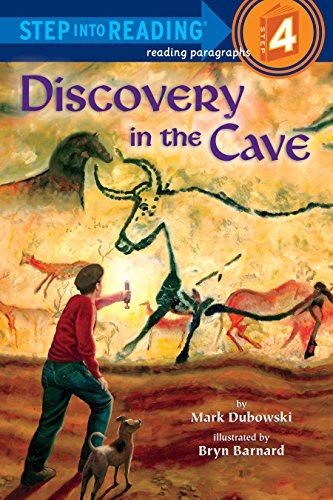 Discovery in the Cave: Step Into Reading Mark Dubowski This amazing true adventure story about the discovery of the Lascaux Cave will have young readers feeling that they've discovered something pretty special, too! In 1940, four teenage boys and a dog dr
