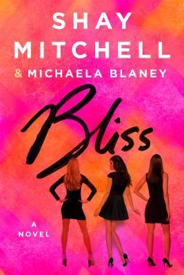 Bliss Shay Mitchell and Michaela BlaneyShay Mitchell, star of ABC Family's #1 rated show "Pretty Little Liars, "and best friend Michaela Blaney team up to write this sharp, sexy, and entertaining romp through the imperfect world of 21-year-old BFFs Sophia