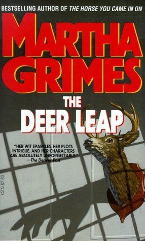 The Deer Leap (Richard Jury #7) Martha GrimesThe Deer Leap(Richard Jury #7)All roads don't lead to the village of Ashdown Dean. The one that did led writer Polly Praed right to the police station...to be questioned about a corpse. Poor Polly admitted to o