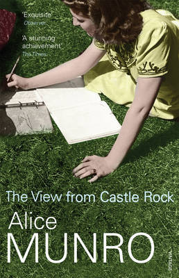 The View from Castle Rock Alice MunroAlice Munro mines her rich family background, melding it with her own experiences and the transforming power of her brilliant imagination, to create perhaps her most powerful and personal collection yet.A young boy, ta