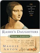 Rashi's Daughters, Book I: Joheved Rashi's Daughters, Book I: Joheved: A Novel of Love and the Talmud in Medieval FranceMaggie AntonThe first two novels in a dramatic trilogy set in eleventh-century France about the lives and loves of three daughters of t