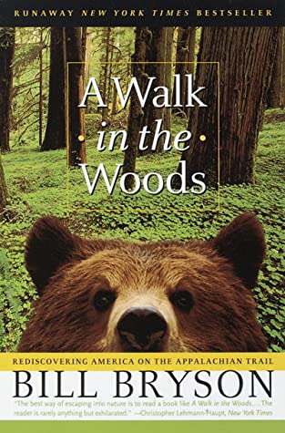 A Walk in the Woods: Rediscovering America on the Appalachian Trail Bill BrysonA Walk in the Woods: Rediscovering America on the Appalachian Trail(Bryson and Katz #2)Back in America after twenty years in Britain, Bill Bryson decided to reacquaint himself