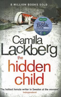 The Hidden Child (Fjällbacka #5) Camilla LackbergCrime writer Erica Falck is shocked to discover a Nazi medal among her late mother’s possessions. Haunted by a childhood of neglect, she resolves to dig deep into her family’s past and finally uncover the r