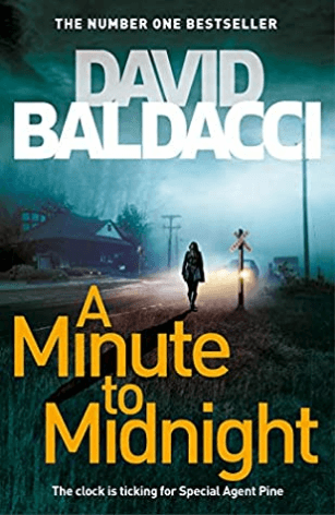 A Minute to Midnight (Atlee Pine #2) David Baldacci‘My sister was abducted from here nearly thirty years ago. The person who took her was never found. And neither was she. Her abductor nearly killed me. So I’m back here now trying to find the truth.’Atlee